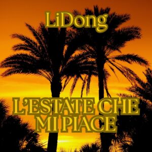 L'Estate Che Mi Piace - LiDong
